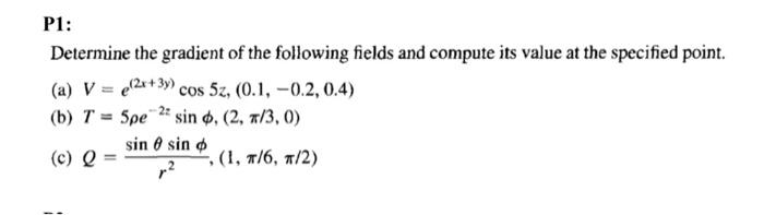 Solved P1: Determine the gradient of the following fields | Chegg.com