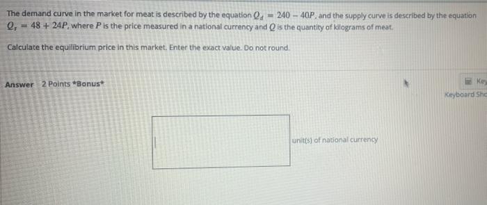 Solved The demand curve in the market for meat is described | Chegg.com