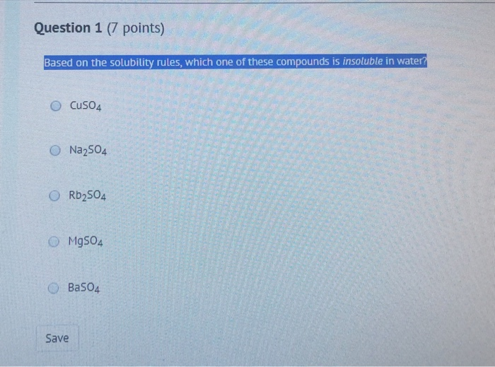 Solved Save Question 2 7 Points Based On The Solubility 9163