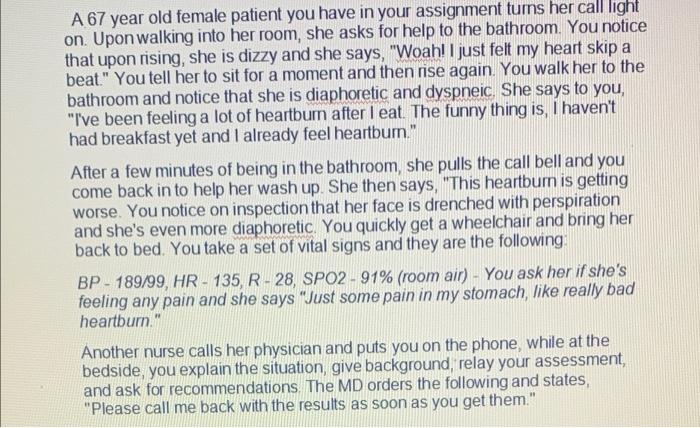 Solved A 67 year old female patient you have in your | Chegg.com
