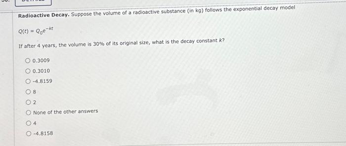 Solved Radioactive Decay. Suppose the volume of a | Chegg.com