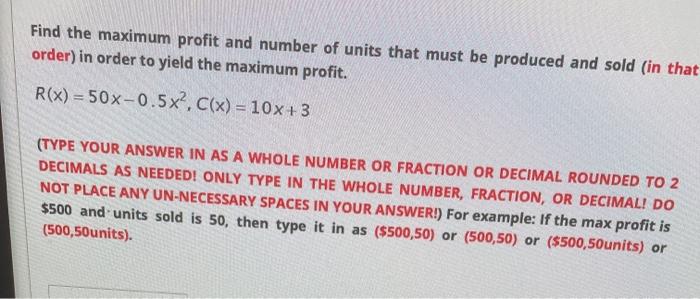 Solved Find the maximum profit and number of units that must | Chegg.com