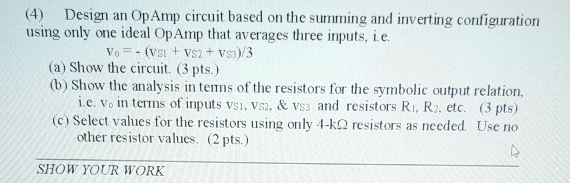 Solved (4) Design an OpAmp circuit based on the summing and | Chegg.com