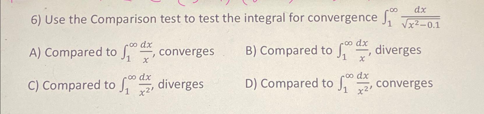 Solved Use the Comparison test to test the integral for | Chegg.com