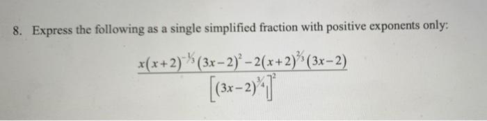Solved 8. Express the following as a single simplified | Chegg.com