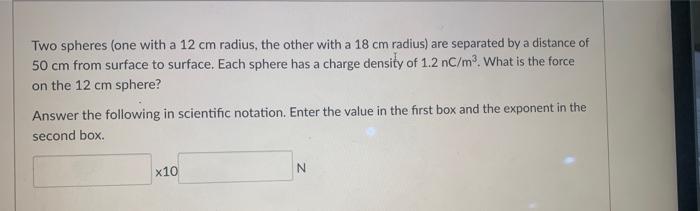 Solved Two spheres (one with a 12 cm radius, the other with | Chegg.com