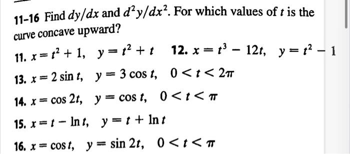 Solved 11-16 Find Dy/dx And D’y/dx?. For Which Values Of T | Chegg.com