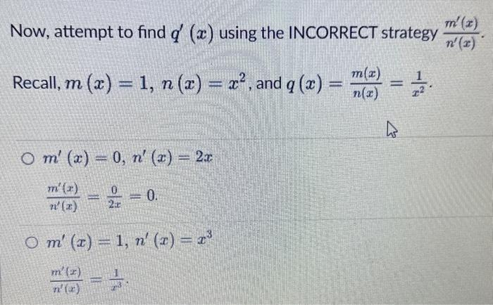 Solved Now, attempt to find q′(x) using the INCORRECT | Chegg.com