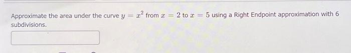 Solved Approximate the area under the curve y=x2 from x=2 to | Chegg.com