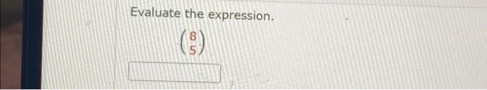 Solved Evaluate The Expression. (85) | Chegg.com