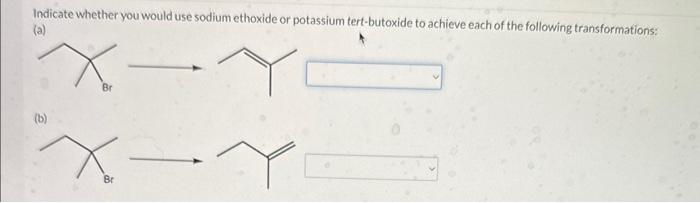 Solved Indicate Whether You Would Use Sodium Ethoxide Or Chegg Com