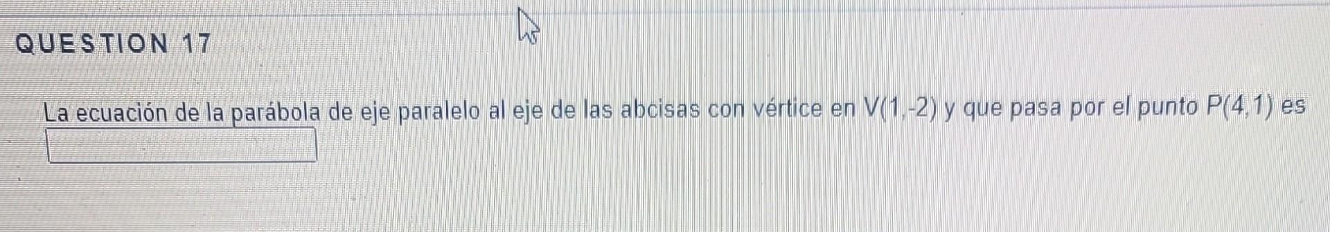 La ecuación de la parábola de eje paralelo al eje de las abcisas con vértice en \( V(1,-2) \) y que pasa por el punto \( P(4,