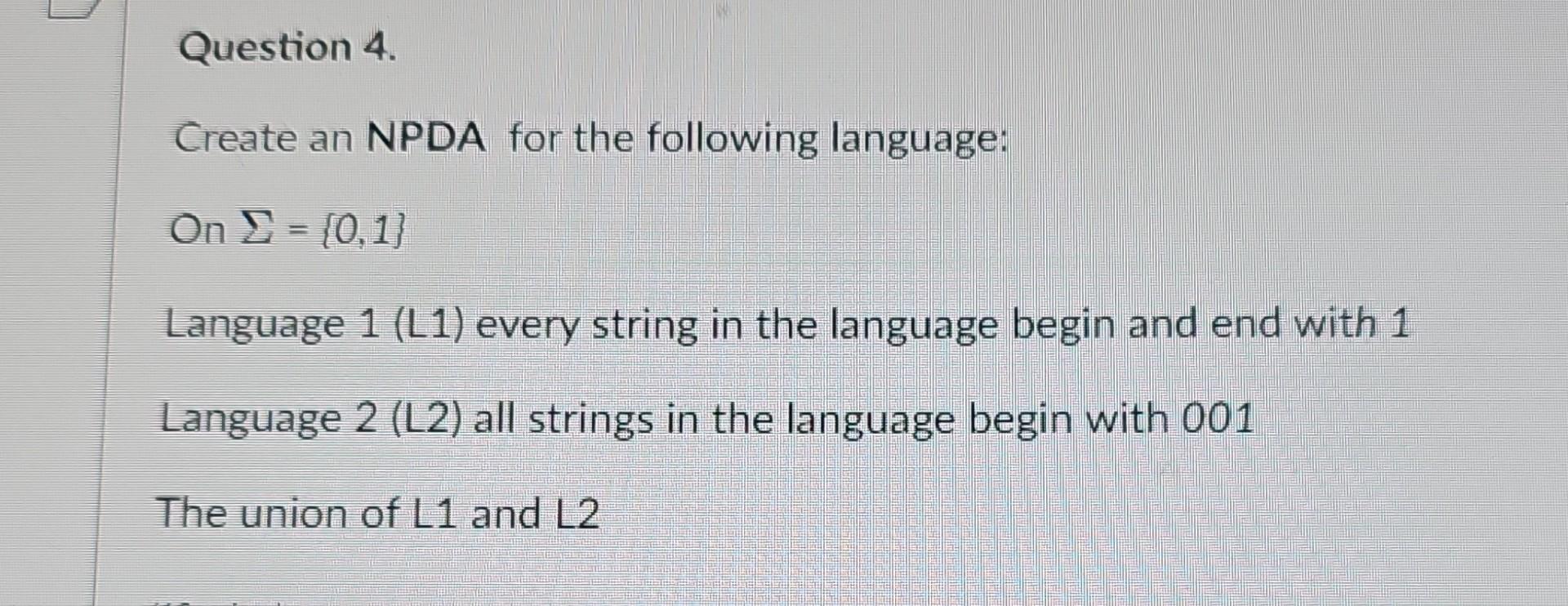 Create An NPDA For The Following Language: On Σ={0,1} | Chegg.com