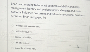 Solved Brian is attempting to forecast political instability | Chegg.com