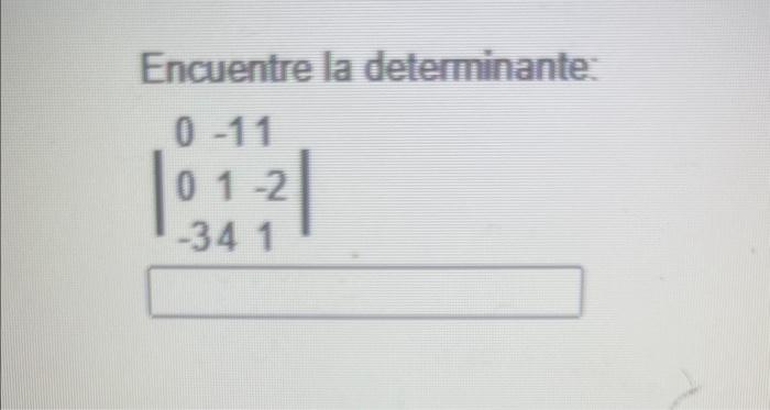 Encuentre la determinante: