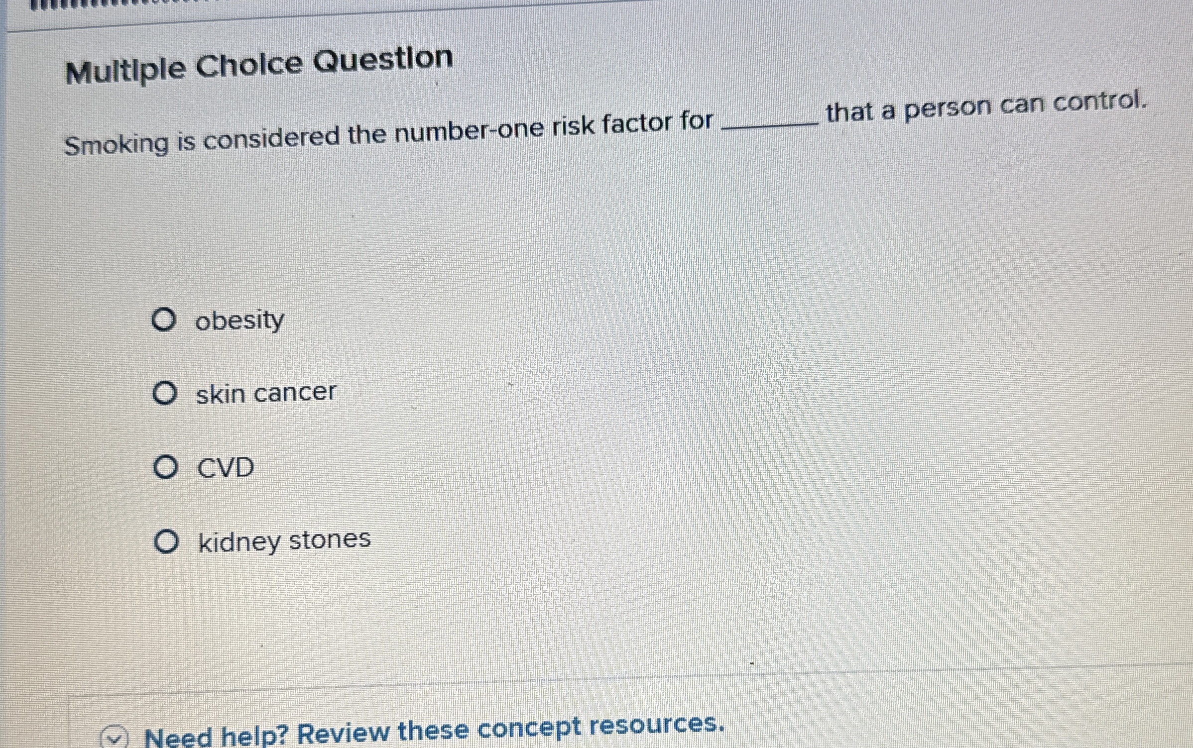 Solved Multiple Choice QuestionSmoking is considered the