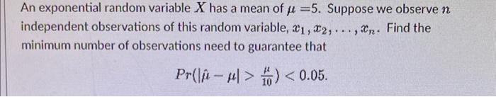 Solved An exponential random variable X has a mean of μ=5. | Chegg.com