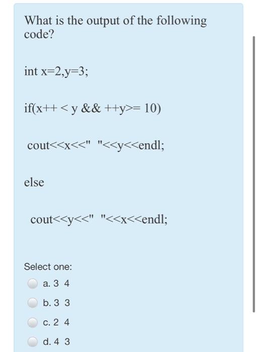 Solved What Is The Output Of The Following Code Int Chegg Com