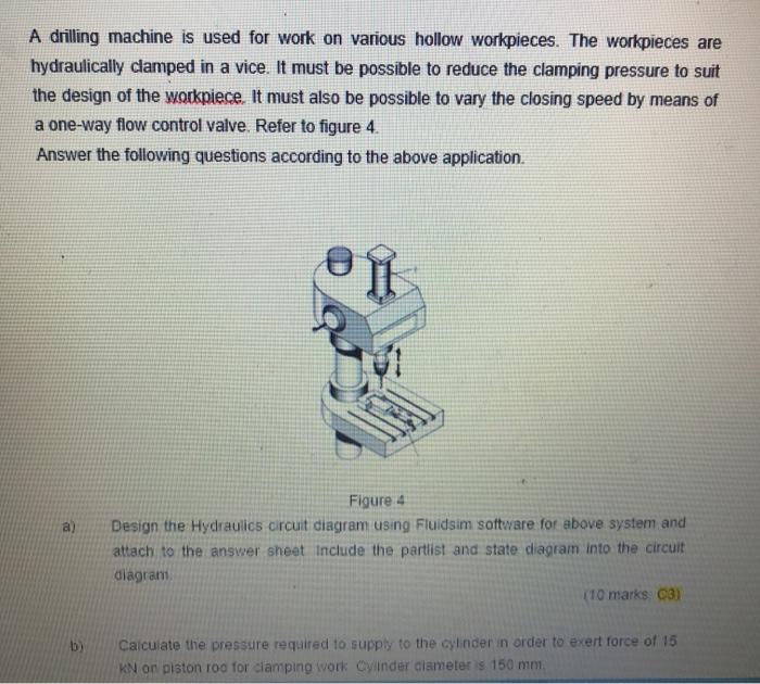 Solved A drilling machine is used for work on various hollow | Chegg.com