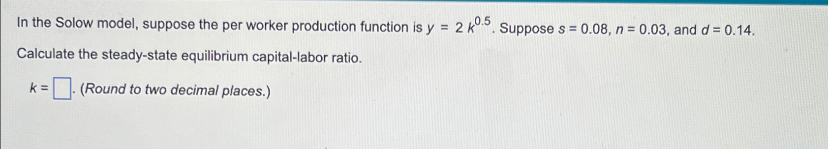 Solved In the Solow model, suppose the per worker production | Chegg.com