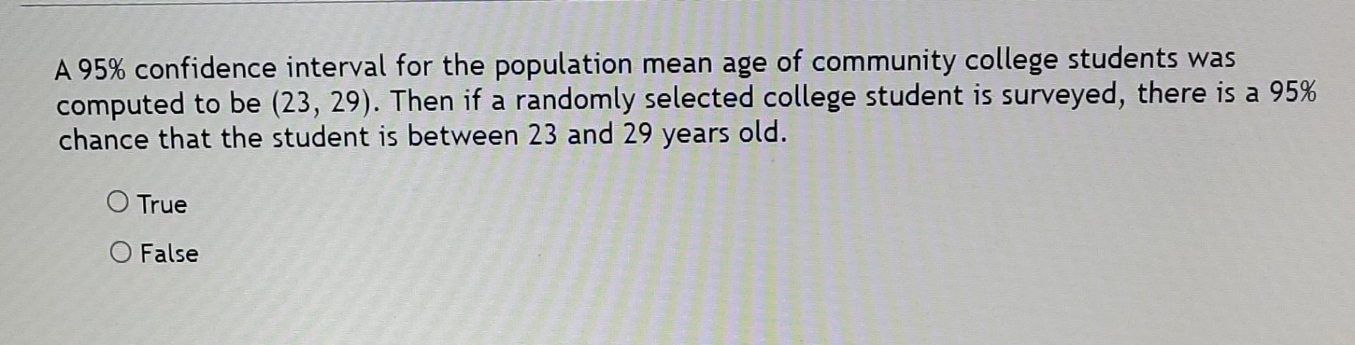 Solved A 95% confidence interval for the population mean age | Chegg.com