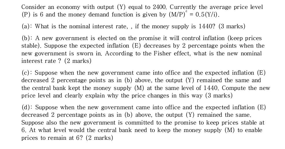 Solved Consider An Economy With Output (Y) Equal To 2400. | Chegg.com