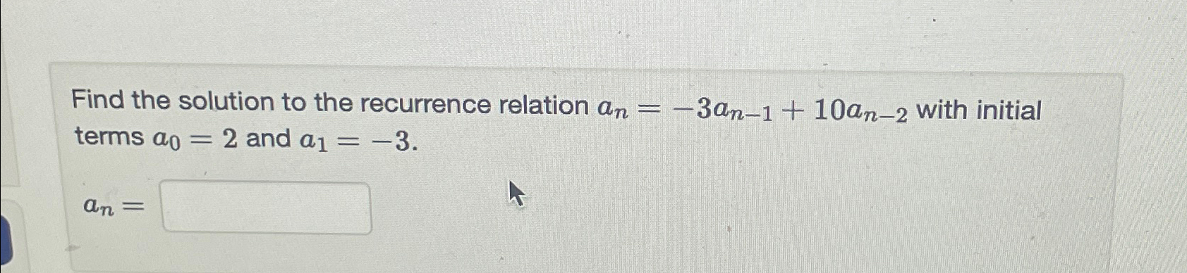 Solved Find the solution to the recurrence relation | Chegg.com