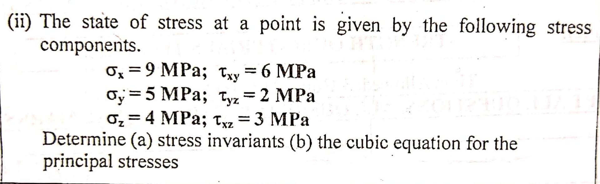 Solved (ii) The state of stress at a point is given by the | Chegg.com