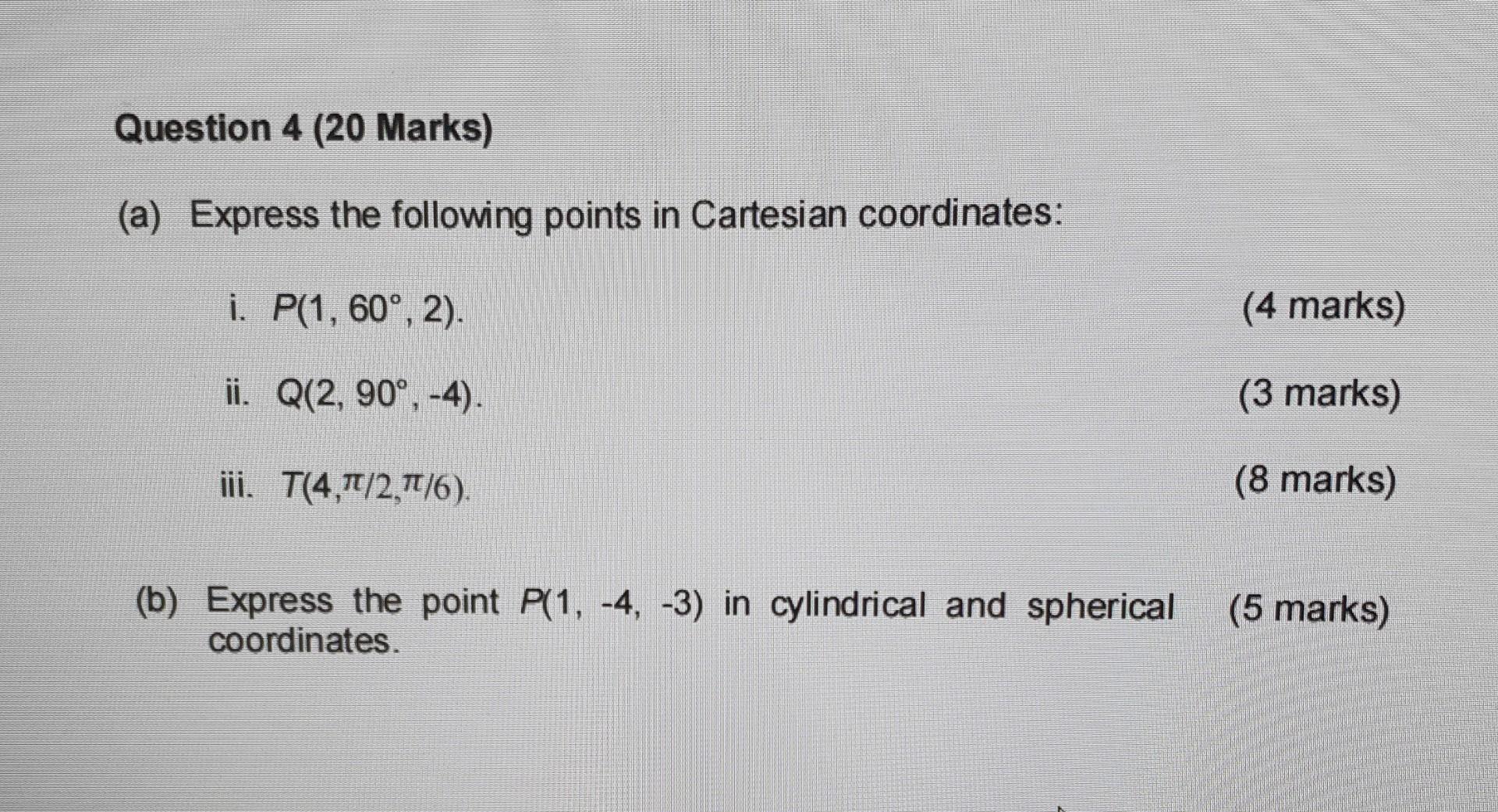 Solved Question 4 (20 Marks) (a) Express the following | Chegg.com