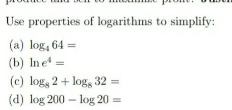 Solved Use properties of logarithms to simplify: (a) log, 64 | Chegg.com
