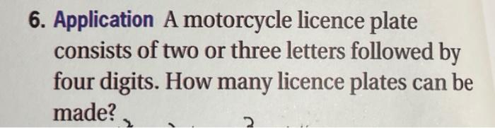 solved-6-application-a-motorcycle-licence-plate-consists-of-chegg