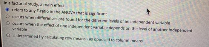 Solved In a factorial study, a main effect refers to any | Chegg.com