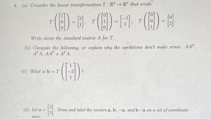 Solved (a) Consider the linear transformation T:R3→R2 that | Chegg.com