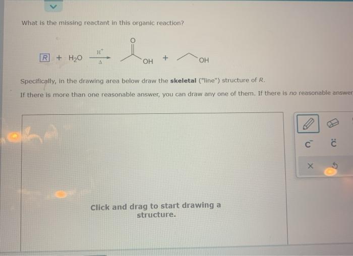 Solved What is the missing reactant in this organic | Chegg.com