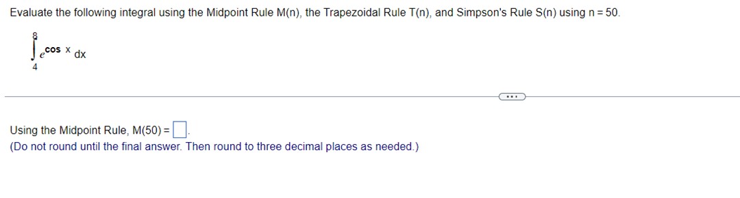 Evaluate the following integral using the Midpoint | Chegg.com
