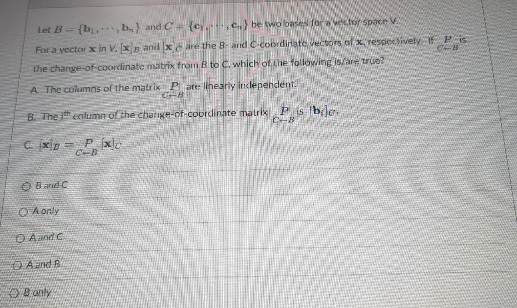 Solved Let B={b1,⋯,bn} and C={c1,⋯,cn} be two bases for a | Chegg.com