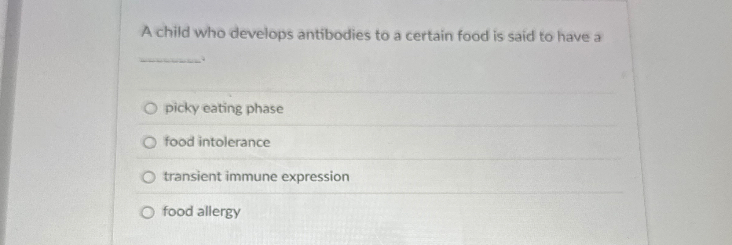 Solved A child who develops antibodies to a certain food is | Chegg.com