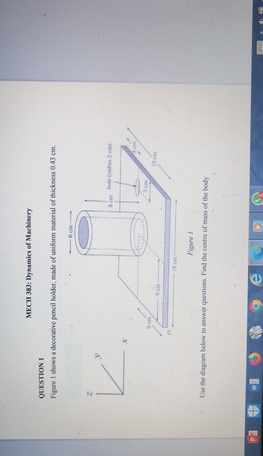 Solved AL I MECH 383: Dynamics Of Machinery QUESTION 1 | Chegg.com