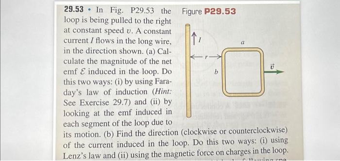 Solved 29.53 - In Fig. P29.53 The Loop Is Being Pulled To | Chegg.com