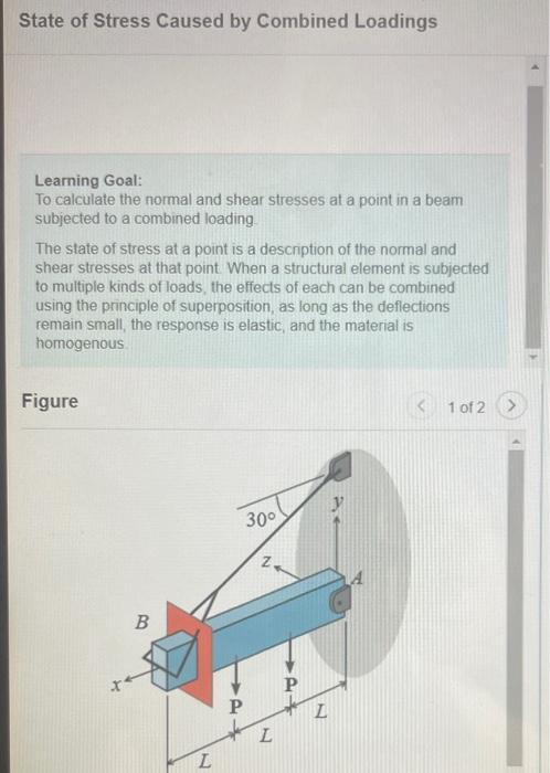 Solved State Of Stress Caused By Combined Loadings Learning | Chegg.com