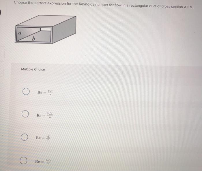 Solved Choose the correct expression for the Reynolds number | Chegg.com