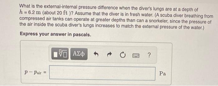 Solved There is a maximum depth at which a diver can breathe | Chegg.com