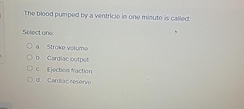 Solved The blood pumped by a ventricle in one minute is | Chegg.com