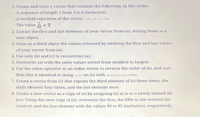 Solved 1. Create and store a vector that contains the | Chegg.com