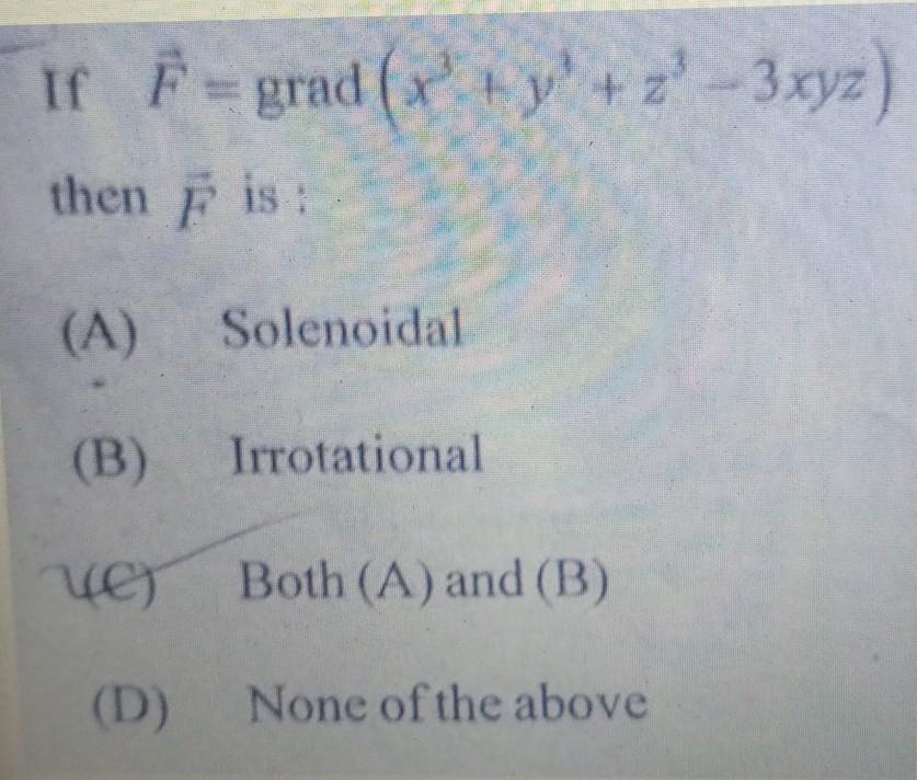 Solved If F Grad X3 Y3 Z3−3xyz Then F Is A Solenoidal