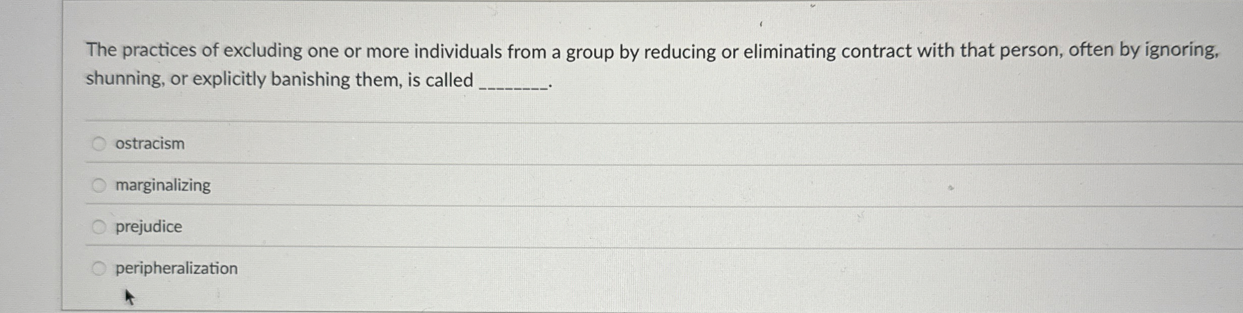 Solved The practices of excluding one or more individuals | Chegg.com