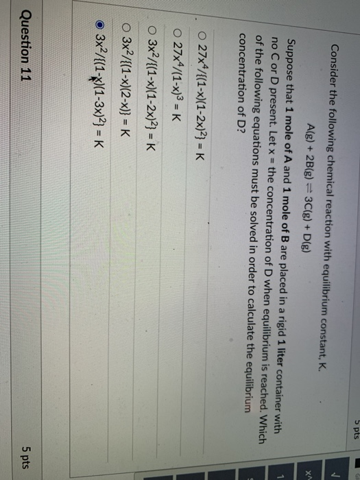 Solved 5 pts XA Consider the following chemical reaction | Chegg.com