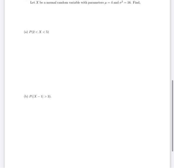 Solved Let X be a normal random variable with parameters u = | Chegg.com
