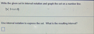 Write the given set in interval notation and graph | Chegg.com