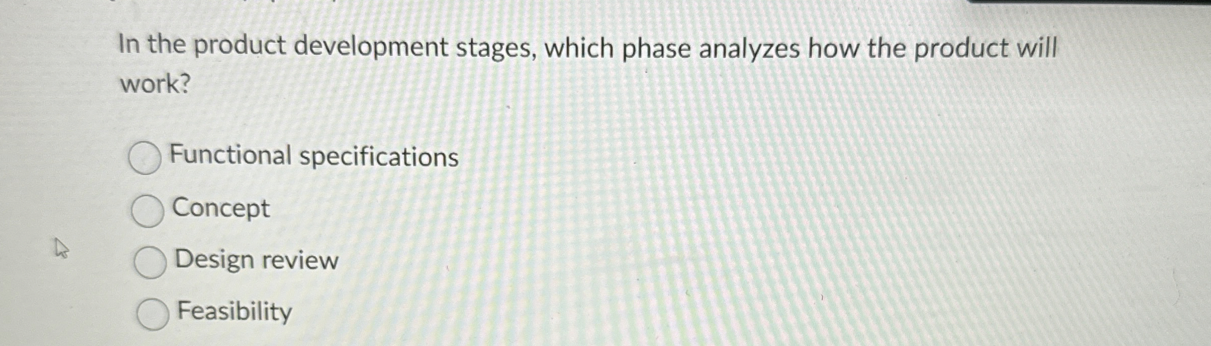 Solved In the product development stages, which phase | Chegg.com